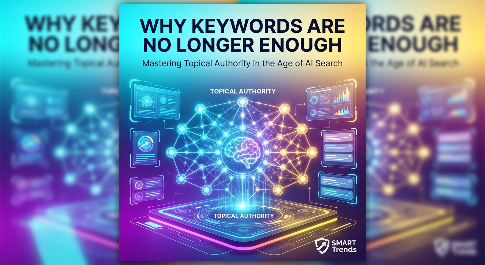 Why Keywords Are No Longer Enough: Mastering Topical Authority in the Age of AI Search